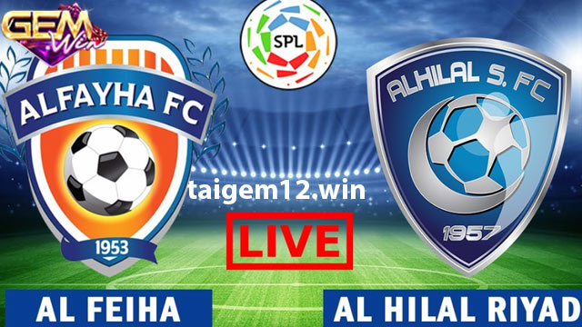 Dự đoán Al Feiha vs Al Hilal lúc 22h00 29/12