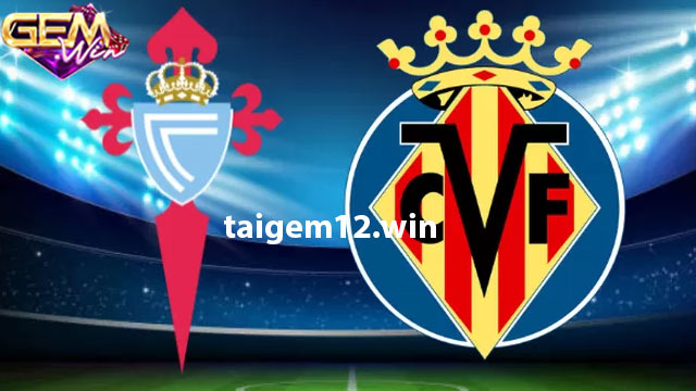 Dự đoán Villarreal vs Celta Vigo 3h30 21/12