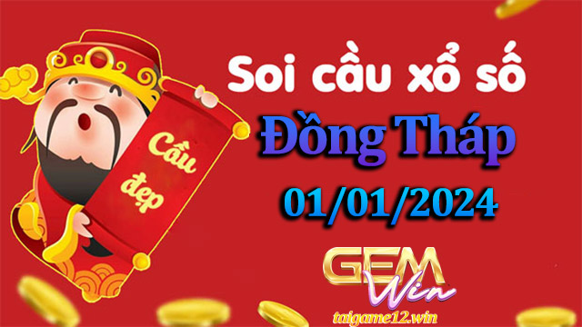 Soi cầu xổ số Đồng Tháp 01/01/2024 - Bạc nhớ lô đề chuẩn.