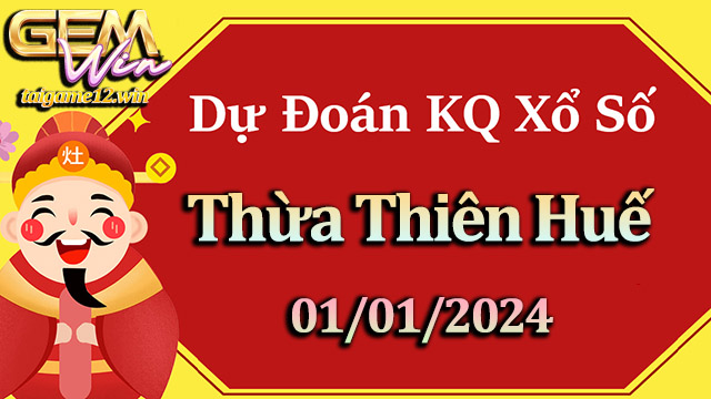 Soi cầu xổ số Thừa Thiên Huế 01/01/2024 - Bạc nhớ lô đề chuẩn.