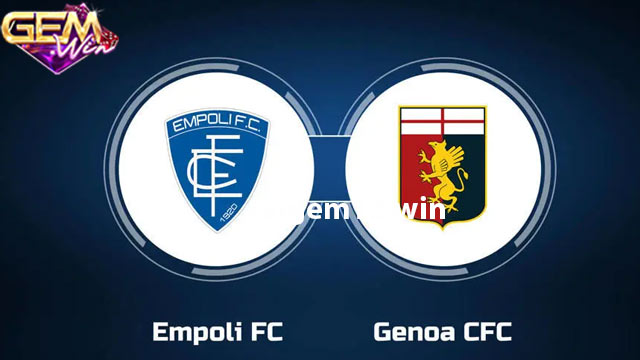 Dự đoán Empoli vs Genoa lúc 21h00 ngày 3/2 ở Gemwin