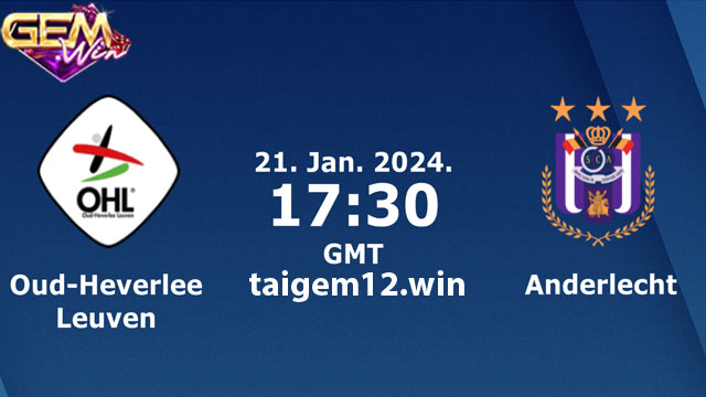 Dự đoán Oud-Heverlee Leuven vs Anderlecht 0h30 22/1