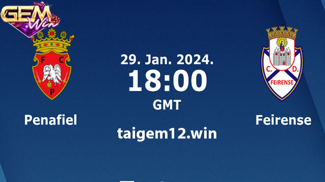 Dự đoán Penafiel vs Feirense 1h00 ngày 30/1
