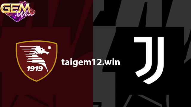 Dự đoán Salernitana vs Juventus lúc 00h00 - 8/1 tại Gemwin