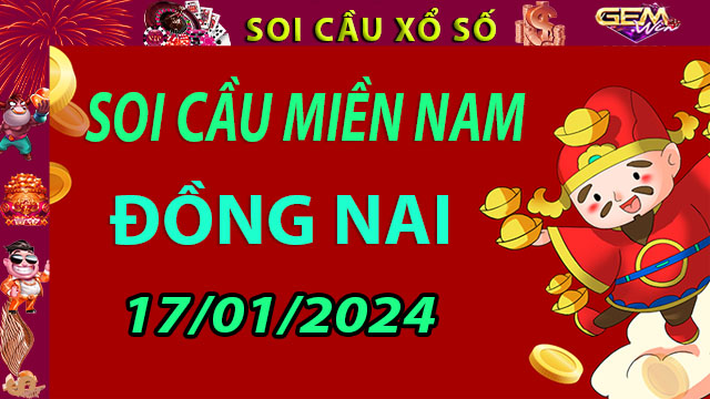 Soi Cầu Xổ Số Đồng Nai 17/01/2024 - Thống Kê XSDN Từ Taigem12