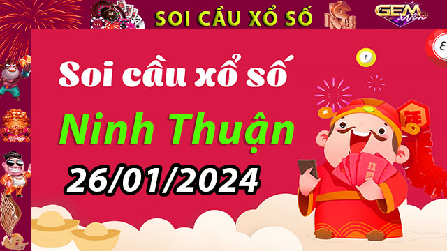 Soi Cầu Xổ Số Ninh Thuận 26/01/2024 – Thống Kê Xổ Số Ninh Thuận Từ Gemwin