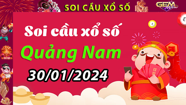 Soi Cầu Xổ Số Quảng Nam 30/01/2024 – Thống Kê Xổ Số Quảng Nam Từ Gemwin