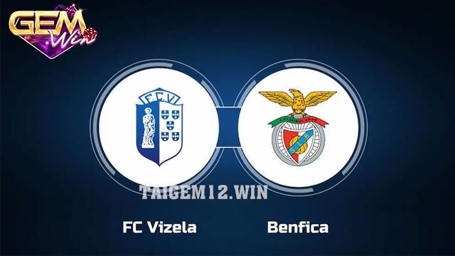 Dự đoán Benfica vs Vizela lúc 01h00 ngày 19/2