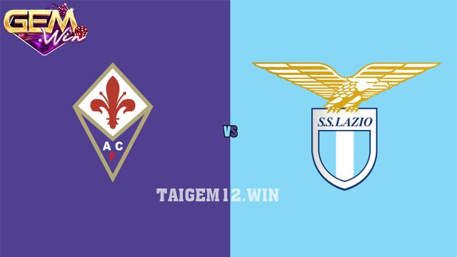 Dự đoán Fiorentina vs Lazio lúc 2h45 ngày 27/2