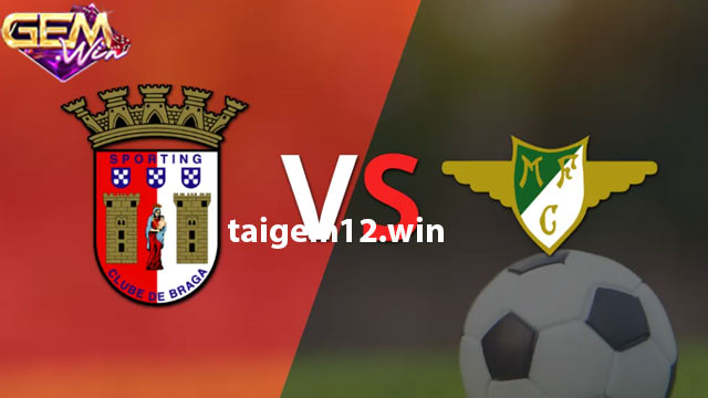Dự đoán SC Braga vs Moreirense 03h30 ngày 5/2 ở Gemwin