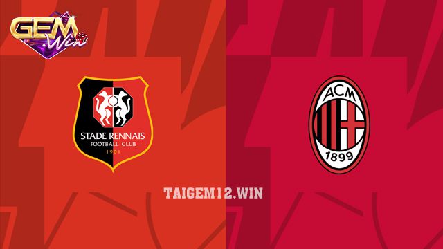 Dự đoán Rennes vs AC Milan ngày 23/2 lúc 00h45