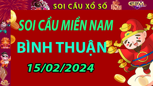 Soi Cầu Xổ Số Bình Thuận 15/02/2024 – Thống Kê Xổ Số Bình Thuận Từ Gemwin