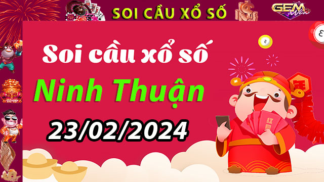 Soi cầu xổ số Ninh Thuận 23/02/2024 – Thống kê kết quả đề đặc biệt xổ số miền Trung tại Gemwin