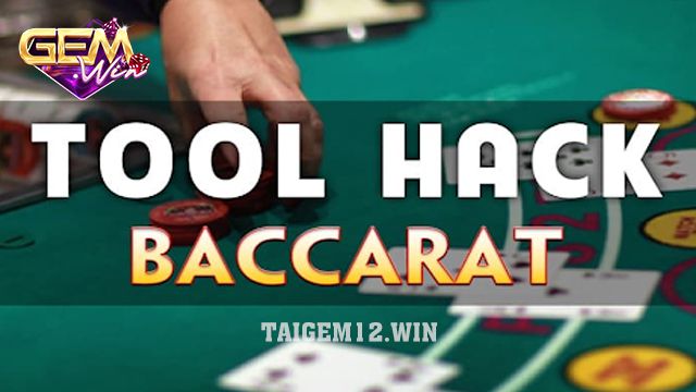 Khái quát về tool hack Baccarat là gì?