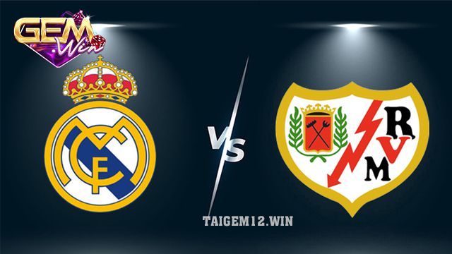Dự đoán Vallecano vs Real Madrid 20h00 18/2