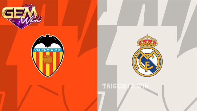 Dự đoán Valencia vs Real Madrid 3/2 lúc 03h00